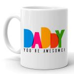 Hot Muggs Daddy You re Awesome Ceramic Mug 315 ml