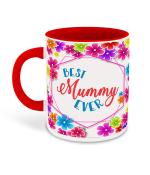 Whats Your Kick Best Mummy Ever Design Printed Red Ceramic Coffee Mug and Tea Mug 325ml