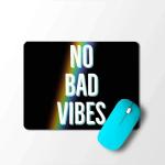 Bhaicover Quotes No Bad Vibes with Rainbow and Black Background Designer Printed Rubber Mouse Pad