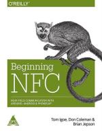 Computer Book Shop Beginning Nfc - Near Field Communication With Arduino Android And Phonegap Tom Igoe Paperback