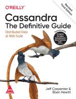 Computer Book Shop Cassandra - The Definitive Guide, Third Revised Edition Eben Hewitt, Jeff Carpenter Paperback 432 Pages