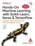 Hands-On Machine Learning with Scikit-Learn, Keras, and TensorFlow:Concepts, Tools, and Techniques to Build Intelligent Systems, 3rd Edition (Full Colour)