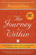 The Journey Within Exploring the Path of Bhakti by Radhanath Swami