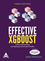 Computer Book Shop Effective Xgboost Tuning, Understanding, And Deploying Classification Models Matt Harrison Paperback 220 Pages