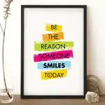 RITWIKA ART AND CRAFT Motivational Quotes Be The Reason Someone Smiles Today Painting With Frame For Home & Office Decor, Size 9.5 x 13.5 Inch, Set Of 1 (Multi Colour)