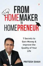From Homemaker to Homepreneur_7 Secrets to Earn Money & Improve the Quality of Your Life_Pendown Press_Paperback_56