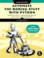 Computer Book Shop Automate The Boring Stuff With Python, 2 - Practical Programming For Total Beginners Al Sweigart Paperback 592 Pages