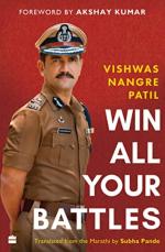 Win All Your Battles by Vishwas Nangre Patil