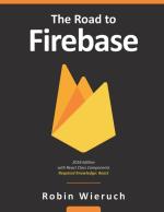 Computer Book ShopThe Road To Firebase-Your Journey To Master Firebase In Javascript Robin Wieruch Paperback