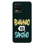 Mobiera Bhavnao Ko Samjho Quote Printed Back Cover Case For Realme 8
