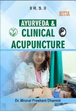 Nitya Publications Ayurveda & amp; Clinical Acupuncture [Perfect Paperback] Dr. Mrunal prashant dharmik