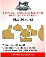 SAJID DESIGNS Tailors Single + Double Katori Blouse Paper Patterns Book 30-42 Set of 7 Sizes