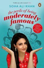 The Perils of Being Moderately Famous Paperback - Soha Ali Khan, Penguin, 1st Edition (12 December 2017)