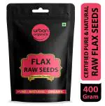 Urban Organics Certified Organic Flax seeds Raw & Unroasted for Eating | Alsi seed- 400g