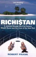 Richistan: A Journey Through the 21st Century Wealth Boom and the Lives of the New Rich_Frank, Robert_Paperback_288