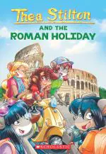 Thea Stilton 34- Roman Holiday, Thea Stilton Paperback - Thea Stilton, Scholastic Inc (30 September 2021) Scholastic India Private Limited, Delhi