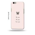 Tweakymod Printed Be You Back Cover For Oppo F1S