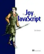Computer Book Shop The Joy Of Javascript Luis Atencio Paperback 360 Pages