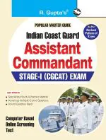 R. Gupta's Popular Master Guide _ Indian Coast Guard: Assistant Commandant (Stage-I) CGCAT Exam Guide