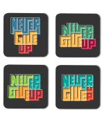 Whats Your Kick Never Give Up Quotes Printed Set of 4 Coaster With Beautiful Metal Stand