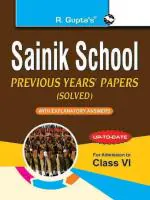 R. Gupta's Popular Master Guide - Sainik School: Previous Years' Papers (Solved) For (6th) Class VI