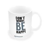 THE NXT GEN Dont Worry Be Happy Printed Coffee Mug 330ml Gift for Friends, Best Friend on Birthday,