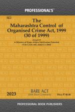 Maharashtra Control of Organised Crime Act, 1999 Alongwith Ministry of Home Affairs Notification Extended_Professional Book Publishers