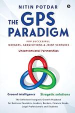 The GPS Paradigm : For Successful Mergers, Acquisitions & Joint Ventures