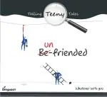 Un-friended (Telling Teeny Tales) - Celebrate Friendship | Best Book| Best Gift Ever for Friends- Activities for friends | Age Group 13-16 Years by Offshoot