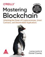 Computer Book Shop Mastering Blockchain - Unlocking The Power Of Cryptocurrencies, Smart Contracts, And Decentralized Applications Daniel Cawrey, Lorne Lantz Paperback 284 Pages