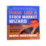 AV BOOKS STORE Trade Like A Stock Market Wizard: How To Achieve Super Performance In Stocks In Any Market By Mark Minervini (Paperback, English)