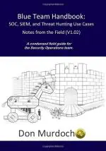 Computer Book ShopBlue Team Handbook - Soc, Siem, And Threat Hunting Gse No. 99, Don Murdoch Paperback