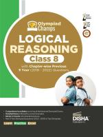 Olympiad Champs Logical Reasoning Class 8 with Chapter-wise Previous 5 Year (2018 - 2022) Questions | Complete Prep Guide with Theory, PYQs, Past & Practice Exercise |