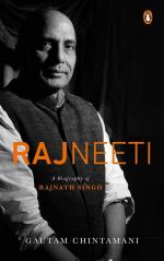 Rajneeti Hardcover - A Biography of Rajnath Singh - Gautam Chintamani, Penguin eBury Press (8 August 2019)
