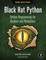 Computer Book Shop Black Hat Python, 2Nd Edition - Python Programming For Hackers And Pentesters Tim Arnold, Justin Seitz Paperback 216 Pages