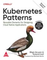 Computer Book Shop Kubernetes Patterns - Reusable Elements For Designing Cloud Native Applications, Second Edition Roland Huss, Bilgin Ibryam Paperback 392 Pages