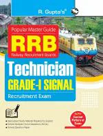 R. Gupta's Popular Master Guide - Railway Recruitment Boards (RRB) Technician (GRADE-I SIGNAL) Recruitment Exam Guide