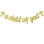 Festiko A Child Of God Banner, God Bless Bunting Party Decorations Baptism Christening Party Supplies First Communion Decors (Double, Sided, Golden Glitter)