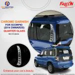 FALCON CAR QUARTER GLASS CHROME GARNISH FOR SCORPIO 2014 ONWARDS
