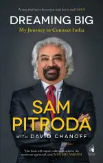Dreaming Big Paperback - My Journey to Connect India - Sam Pitroda, Penguin Random House India (17 October 2016)