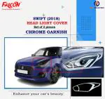 FALCON CAR HEAD LIGHT COVER CHROME FOR SWIFT 2018 ONWARDS