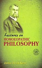 Lectures On Homeopathic Philosophy J. T. Kent, Paperback 244 Pages