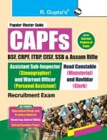 CAPFs (BSF, CRPF, ITBP, CISF, SSB and Assam Rifle) - ASI (Stenographer)/Warrant Officer (PA) and Head Constable (Ministerial)/Havildar (Clerk) Recruitment Exam Guide _ (R. Gupta's Popular Master Guide)