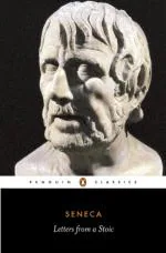 Seneca Letters from a Stoic by Seneca
