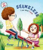 ShameLess: I am what I am (Tough It Out!), Activity Book For Kids Ages 8 to 11 Comic, Stories And Fun Activities, Best Stress Busters Story & Worksheet Book For Kids By Offshoot Books