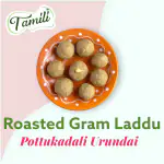 Tamili Roasted Gram Laddu 200gm, Pottukadalai Urundai (Healthy Snacks | Natural Sweet | Home Made | Traditional Making | No Added White Sugar | No Added Preservative or Color)
