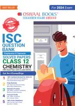 Oswaal ISC Question Bank Class 12 Chemistry Book (For 2023-24 Exam)_Oswaal books