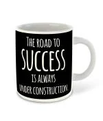 Whats Your Kick Funny Quotes Theme The Road To Success Under Construction Quotes Design Printed White Ceramic Coffee and Tea Mug 325 ML