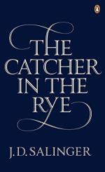 The Catcher In the Rye by J. D. Salinger