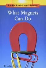 What Magnets Can Do Rookie Read-About Science- Physical Science- Preious Editions Paperback - Allan Fowler, Childrens Press Reprint Edition (1 March 2001)
